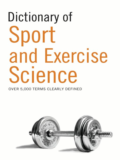 Title details for Dictionary of Sport and Exercise Science by Bloomsbury Publishing - Available